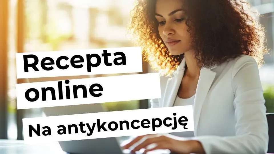 Recepta online na antykoncepcję